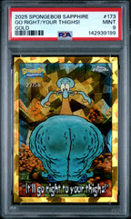 2025 Topps Chrome SpongeBob 25th Anniversary Sapphire Edition "It'll Go Right to Your Thighs!" Gold #173 – PSA 9 — PSA cert 142939199 — front