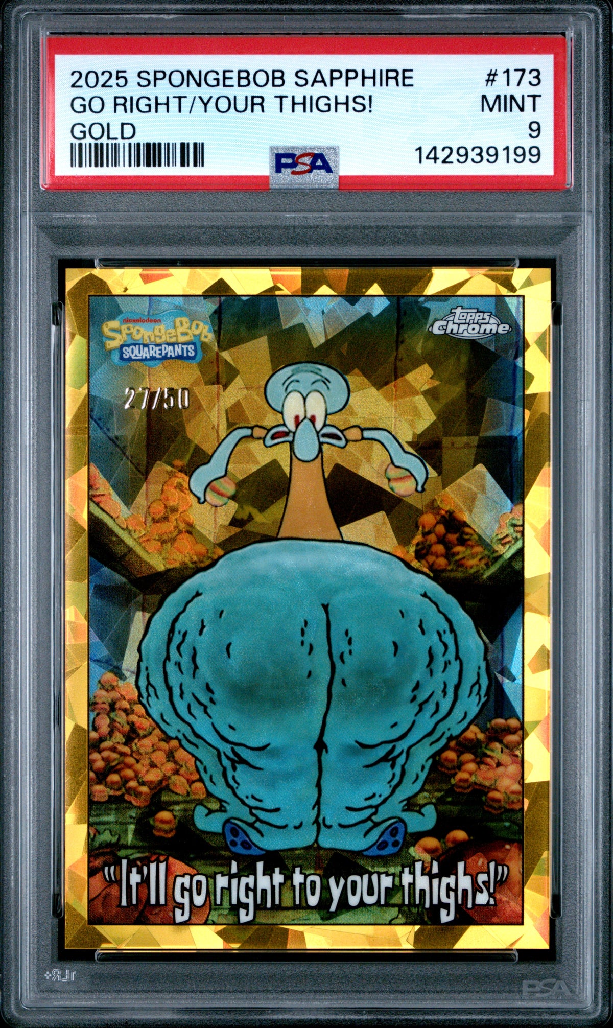 2025 Topps Chrome SpongeBob 25th Anniversary Sapphire Edition "It'll Go Right to Your Thighs!" Gold #173 – PSA 9 — PSA cert 142939199 — front