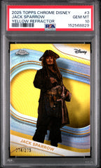 2025 TOPPS CHROME DISNEY #3 JACK SPARROW YELLOW REFRACTOR, PSA GEM MT 10, certificate 152568829 — front