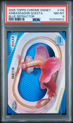 2025 TOPPS CHROME DISNEY #134 AMBASSADOR QUESTA BLUE REFRACTOR, PSA NM-MT 8, certificate 152568832 — front