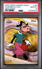 2025 TOPPS CHROME DISNEY #165 CLARABELLE COW GOLD WAVE, PSA GEM MT 10, certificate 152568834 — front