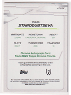 2026 Topps Chrome Tennis Yuliia Starodubtseva Base Autograph RC #AT-ASA, back